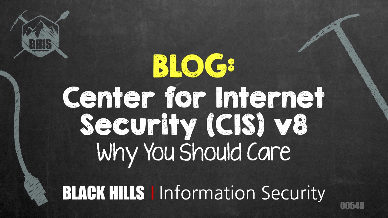 Center for Security (CIS) v8 Why You Should Care Black