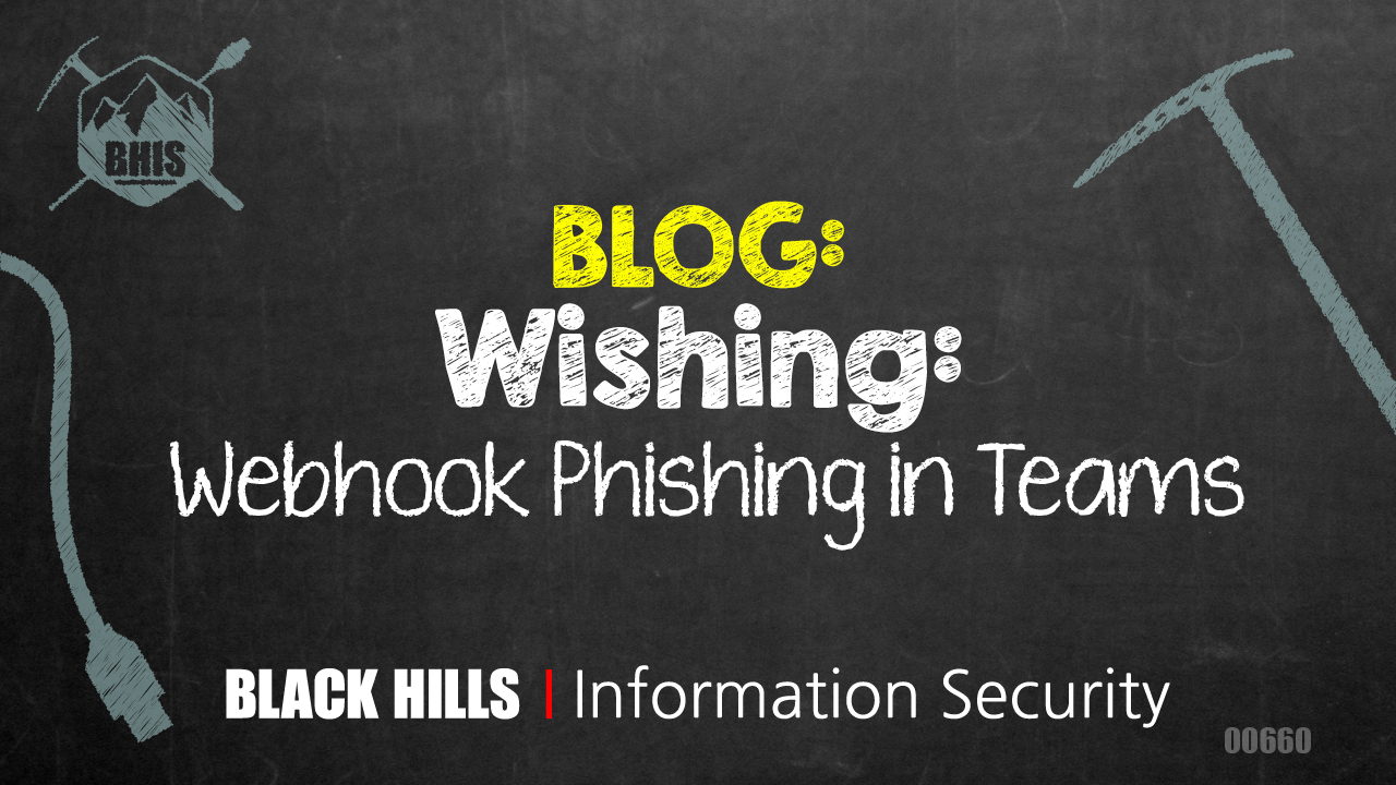 Wishing: Webhooks Phishing in Teams (10 minute read)